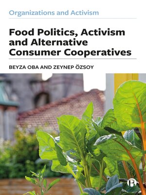 cover image of Food Politics, Activism and Alternative Consumer Cooperatives